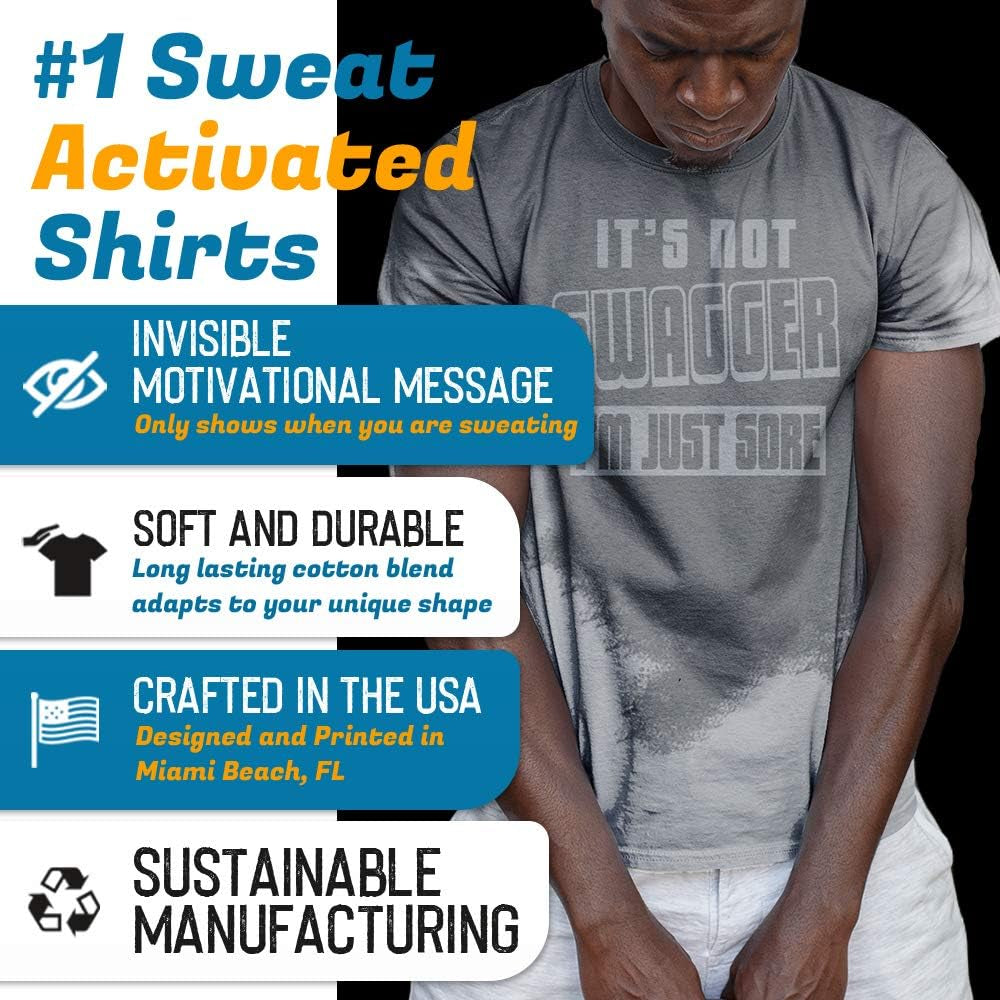 Sweat Activated T Shirt with Motivational Message for Gym or Workout Theme It'S Not Swagger Im Just Sore Men
