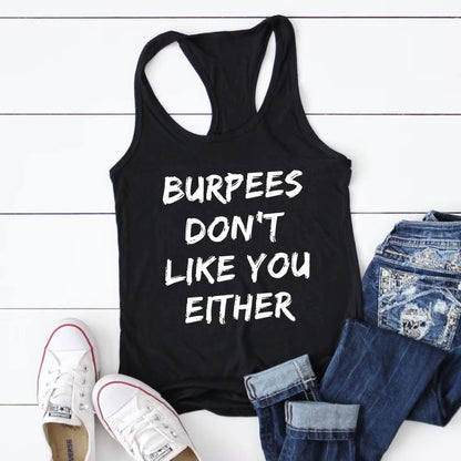 Vest Burpees Don'T like You Either Tank Top Funny Workout Sayings Tanks Casual Women'S Racerback Workout Exercise Summer Shirt