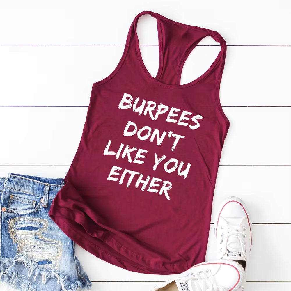 Vest Burpees Don'T like You Either Tank Top Funny Workout Sayings Tanks Casual Women'S Racerback Workout Exercise Summer Shirt